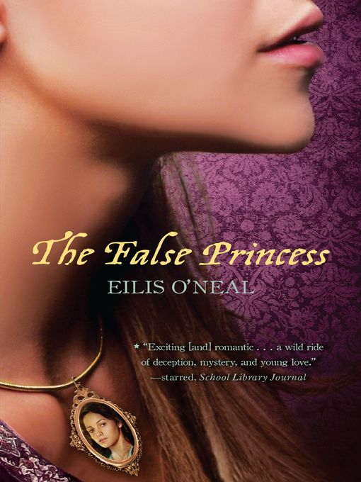 Title details for The False Princess by Eilis O'Neal - Available